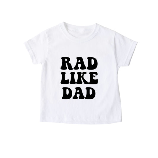 “Rad Like Dad” Tee
